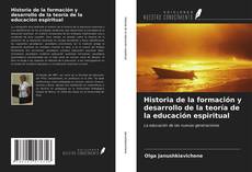 Copertina di Historia de la formación y desarrollo de la teoría de la educación espiritual