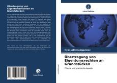 Übertragung von Eigentumsrechten an Grundstücken kitap kapağı