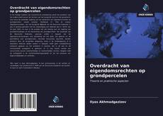 Bookcover of Overdracht van eigendomsrechten op grondpercelen