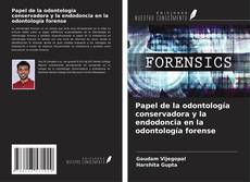 Buchcover von Papel de la odontología conservadora y la endodoncia en la odontología forense