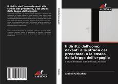 Buchcover von Il diritto dell'uomo davanti alla strada del predatore, o la strada della legge dell'orgoglio