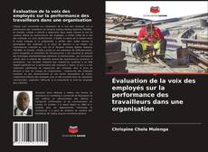 Bookcover of Évaluation de la voix des employés sur la performance des travailleurs dans une organisation