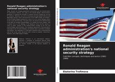 Couverture de Ronald Reagan administration's national security strategy