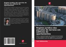 Capa do livro de Regime jurídico das parcelas de terreno em edifícios de apartamentos 