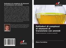 Bookcover of Poliioduri di complessi di elementi di transizione con ammidi