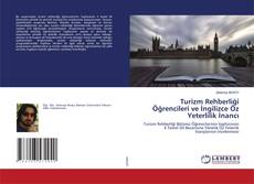 Copertina di Turizm Rehberliği Öğrencileri ve İngilizce Öz Yeterlilik İnancı