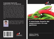 Couverture de Il marciume fusario del peperoncino e la sua gestione