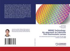 Copertina di MEMS Technology: An approach to Fabricate Thin Electrostatic Lenses