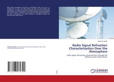 Copertina di Radio Signal Refraction Characterization Over the Atmosphere
