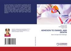 Copertina di ADHESION TO ENAMEL AND DENTIN