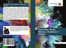 Capa do livro de Pum Pum, Punk: Música, Violencia Y Utopía 