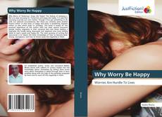 Why Worry Be Happy kitap kapağı