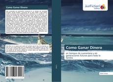 Bookcover of Como Ganar Dinero