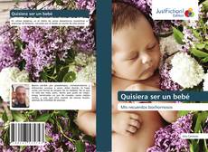 Bookcover of Quisiera ser un bebé