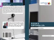 Bookcover of P.E.R.K.S. Call Center Life