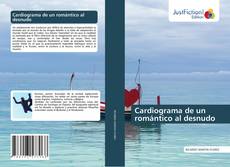 Bookcover of Cardiograma de un romántico al desnudo