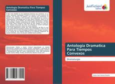 Capa do livro de Antologia Dramatica Para Tiempos Convexos 