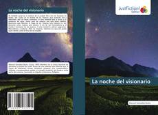 Bookcover of La noche del visionario