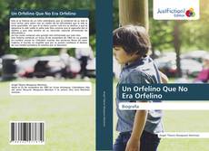 Un Orfelino Que No Era Orfelino kitap kapağı