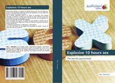 Bookcover of Explosive 10 hours sex