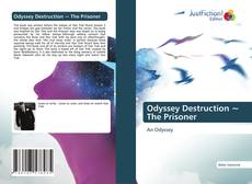 Odyssey Destruction ~ The Prisoner kitap kapağı