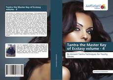 Bookcover of Tantra the Master Key of Ecstasy volume - 4