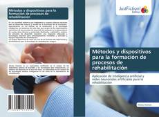 Métodos y dispositivos para la formación de procesos de rehabilitación kitap kapağı