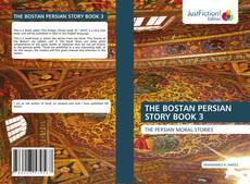 Couverture de THE BOSTAN PERSIAN STORY BOOK 3