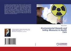 Bookcover of Environmental Hazards and Safety Measures in Health Care