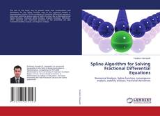 Copertina di Spline Algorithm for Solving Fractional Differential Equations