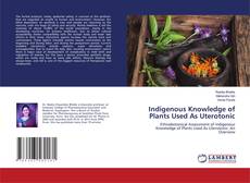Copertina di Indigenous Knowledge of Plants Used As Uterotonic