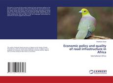 Copertina di Economic policy and quality of road infrastructure in Africa