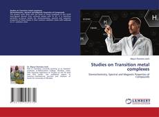 Copertina di Studies on Transition metal complexes