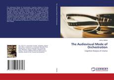Copertina di The Audiovisual Mode of Orchestration