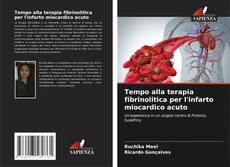 Tempo alla terapia fibrinolitica per l'infarto miocardico acuto的封面