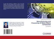 Copertina di Manufacturing and Processing of Metal Matrix Composites