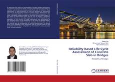 Copertina di Reliability-based Life Cycle Assessment of Concrete Slab in Bridges