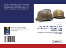 Copertina di THE MOST EASTERN POINT OF THE AXLE. THE BATTLE IN NALCIK 1942