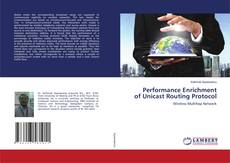 Copertina di Performance Enrichment of Unicast Routing Protocol
