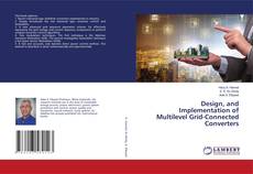 Copertina di Design, and Implementation of Multilevel Grid-Connected Converters