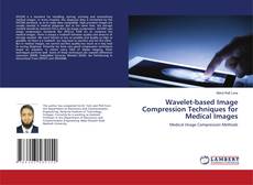 Copertina di Wavelet-based Image Compression Techniques for Medical Images