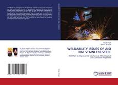 Copertina di WELDABILITY ISSUES OF AISI 3I6L STAINLESS STEEL