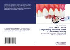 Copertina di Soft Tissue Crown Lengthening Methods. Laser Crown Lengthening