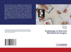 Copertina di Endoscopy in Oral and Maxillofacial Surgery