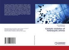 Copertina di Catalytic vinilation of heterocyclic amines