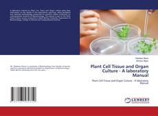 Copertina di Plant Cell Tissue and Organ Culture - A laboratory Manual