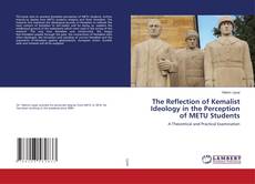 Copertina di The Reflection of Kemalist Ideology in the Perception of METU Students