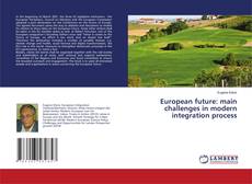 Copertina di European future: main challenges in modern integration process