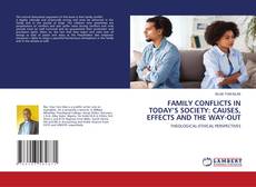 Copertina di FAMILY CONFLICTS IN TODAY’S SOCIETY: CAUSES, EFFECTS AND THE WAY-OUT