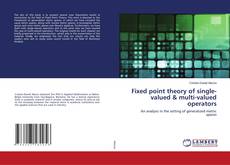Copertina di Fixed point theory of single-valued & multi-valued operators